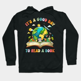 It's a Good Day to Read a Book Hoodie